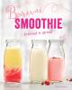 Barevné smoothie - Rychlé a zdravé -